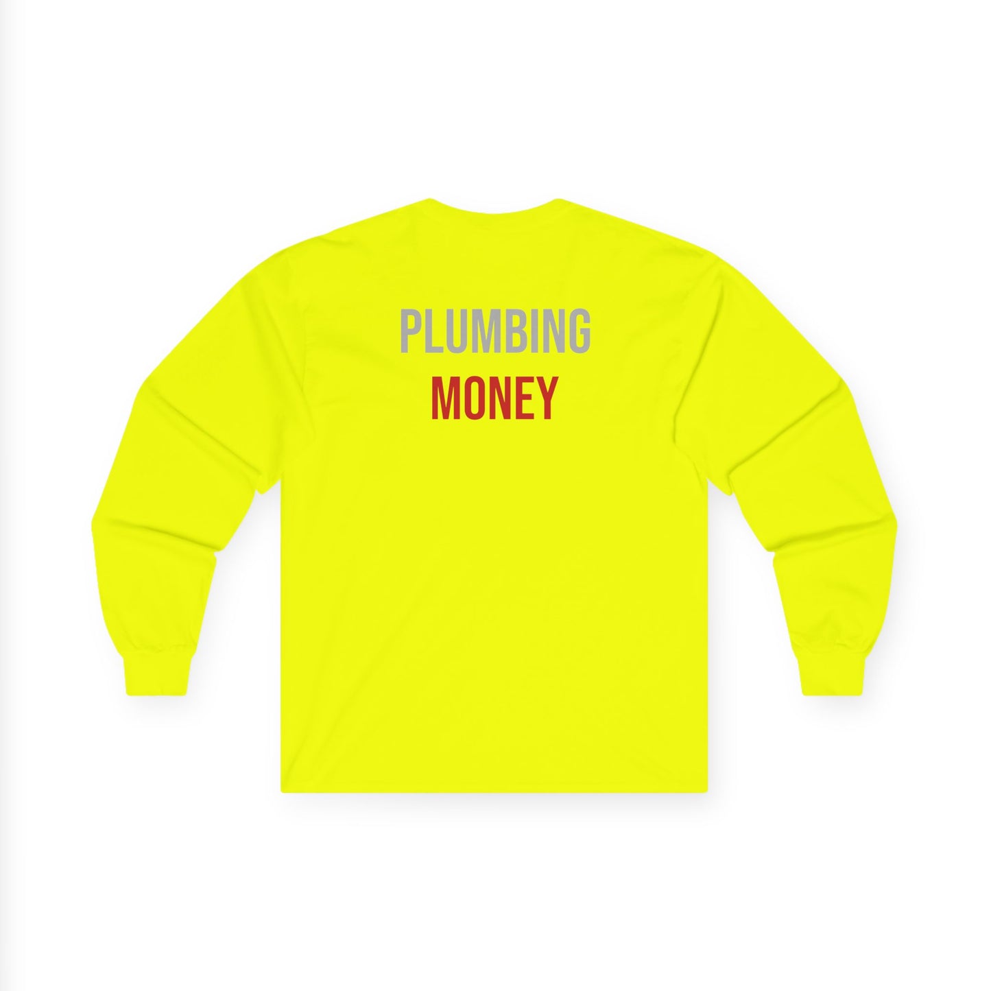 "PLUMBING MONEY" Long Sleeve T