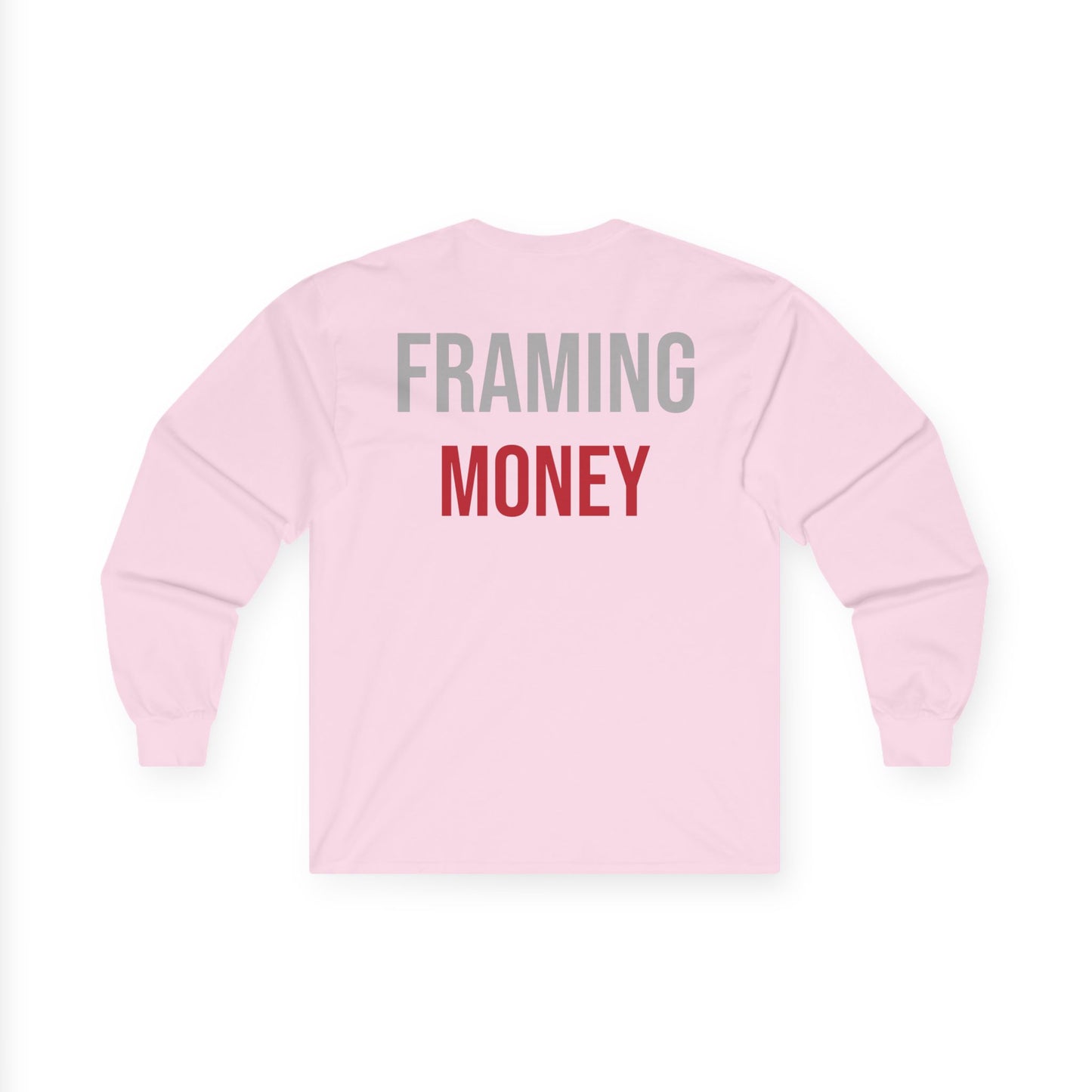 "FRAMING MONEY" Long Sleeve