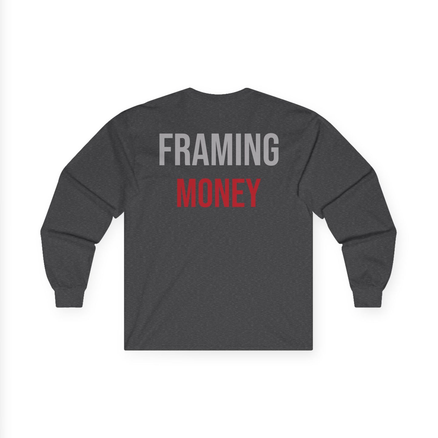 "FRAMING MONEY" Long Sleeve